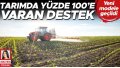 Tarımda yüzde 100’e varan destek... Yeni modele geçildi