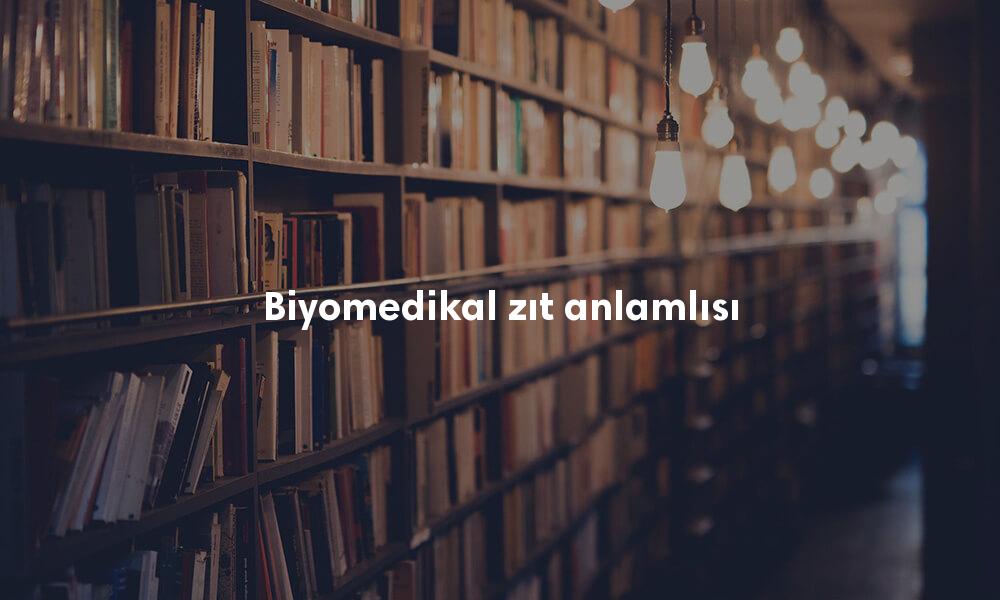 Biyomedikal Nedir? Anlamı Ne Demek?