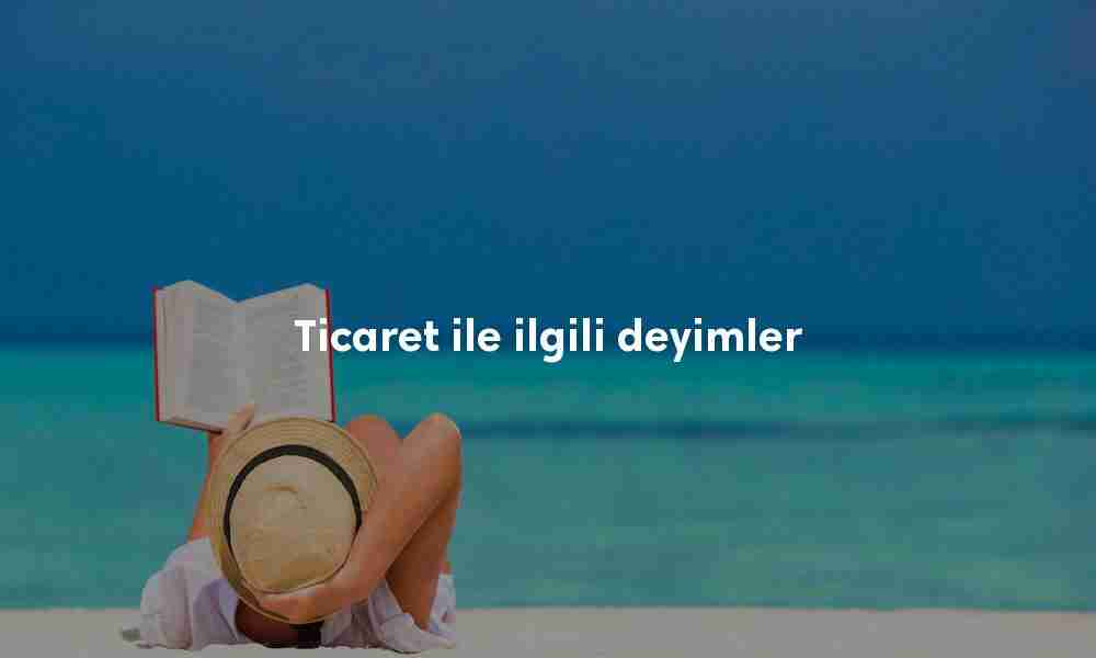 Ticaret aslında ne demek?