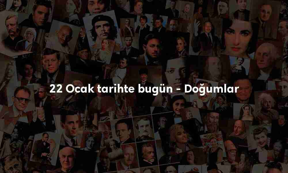 22 Ocak Tarihte Bugün